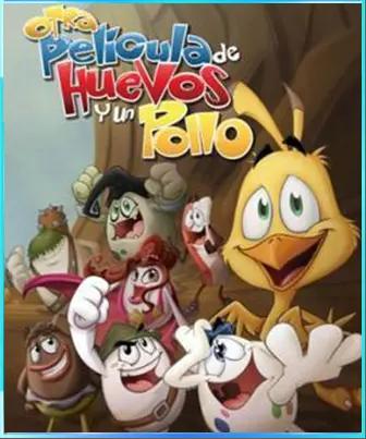 Huevos 2009 Otra Pelicula De Huevos y un Pollo